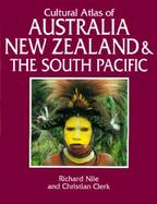 Cultural Atlas of Australia, New Zealand, and the South Pacific cover
