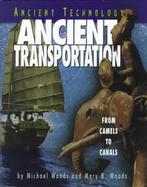 Ancient Transportation From Camels to Canals cover