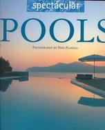 Spectacular Swimming Pools cover