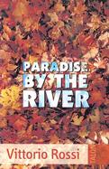 Paradise by the River The Story of Petawawa ; An Sic Historical Drama in Three Acts cover