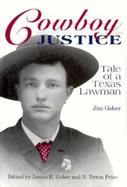 Cowboy Justice Tale of a Texas Lawman cover