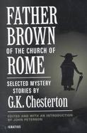 Father Brown of the Church of Rome Selected Mystery Stories cover