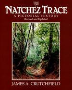 The Natchez Trace: A Pictorial History cover