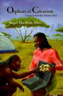 Orphan of Creation Contact With the Human Past cover