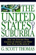 The United States of Suburbia How the Suburbs Took Control of America and What They Plan to Do With It cover