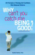 Why Can't You Catch Me Being Good? cover