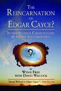 The Reincarnation of Edgar Cayce? Interdimensional Communication and Global Transformation cover