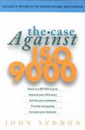 The Case Against Iso 9000 cover