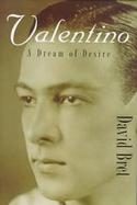 Valentino: A Dream of Desire cover