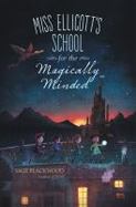 Miss Ellicott's School for the Magically Minded cover