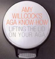 Amy Willcock's Aga Know-how cover