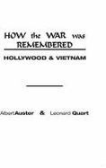 How the War Was Remembered: Hollywood & Vietnam cover