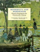 Modernity and Modernism: French Painting in the Nineteenth Century cover
