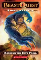 Beast Quest #21: Amulet of Avantia : Rashouk the Cave Troll cover