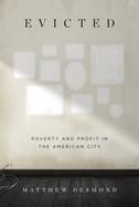 Evicted : Poverty and Profit in the American City cover