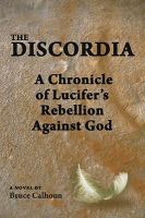 The Discordia : A Chronicle of Lucifer's Rebellion Against God cover
