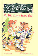 No Biz Like Show Biz (Katie Kazoo Switcheroo) cover