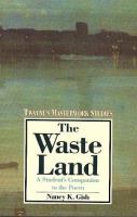 The Waste Land: A Poem of Memory and Desire cover
