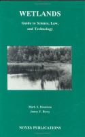 Wetlands Guide to Science, Law, and Technology cover