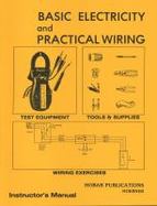 Basic Electricity and Practical Wiring : Instructor's Guide cover