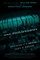 Inception and Philosophy: Because It's Never Just a Dream cover