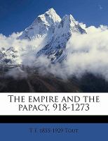 The Empire and the Papacy, 918-1273 cover