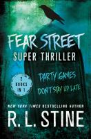 Fear Street Super Thriller : Party Games and Don't Stay up Late cover