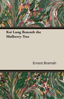Kai Lung Beneath the Mulberry-Tree cover