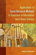 Applications of Social Research Methods to Questions in Information and Library Science cover