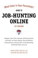 What Color Is Your Parachute? Guide to Job-Hunting Online, Sixth Edition : Gateways, Supersites, Search Engines, Mobile Apps, Social Networking, the U cover