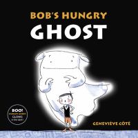 Bob's Hungry Ghost cover