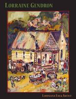 Lorraine Gendron Louisiana Folk Artist cover