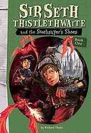 Sir Seth Thistlethwaite and the Soothsayer's Shoes cover
