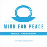 Mind for Peace : Mindful Living for Today cover