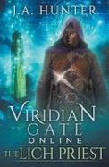 Viridian Gate Online: the Lich Priest : A LitRPG Adventure cover