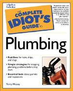 The Complete Idiot's Guide to Plumbing cover