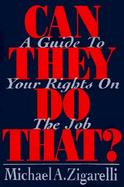 Can They Do That?: A Guide to Your Rights on the Job cover