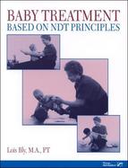 Baby Treatment Based on Ndt Principles cover