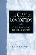 The Craft of Composition Activities and Advice for College Writers cover