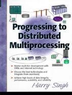 Progressing to Distributing Multi-Processing cover