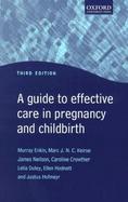 A Guide to Effective Care in Pregnancy and Childbirth cover