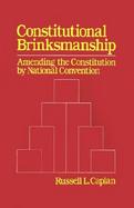 Constitutional Brinksmanship Amending the Constitution by National Convention cover