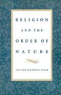 Religion & the Order of Nature The 1994 Cadbury Lectures at the University of Birmingham cover