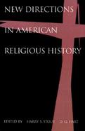 New Directions in American Religious History cover