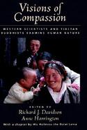 Visions of Compassion Western Scientists and Tibetan Buddhists Examine Human Nature cover