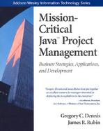 Mission-Critical Java Project Management: Business Strategies, Applications, and Development cover