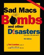 Sad Macs, Bombs, and Other Disasters And What to Do About Them cover