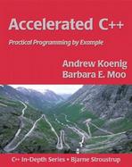 Accelerated C++  Practical Programming by Example cover