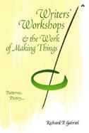 Writers' Workshops & the Work of Making Things: Patterns, Poetry... cover