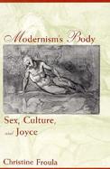 Modernism's Body Sex, Culture, and Joyce cover